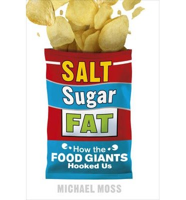 MICHAEL MOSS SALT SUGAR FAT